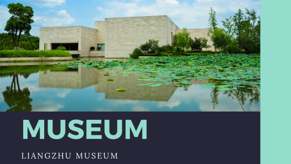 Museums in Zhejiang: Liangzhu Museum